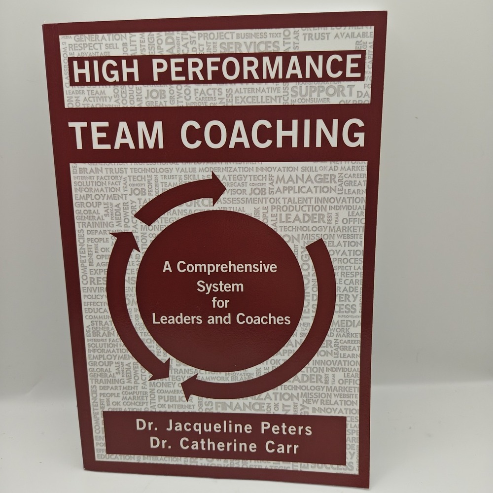 High Performance Team Coaching 9781460225677 Dr. Jacqueline Peters Leadership
